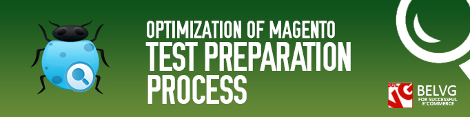 Optimization of Magento Test Preparation Process