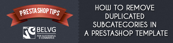 How To Remove Duplicated Subcategories In A Prestashop Template