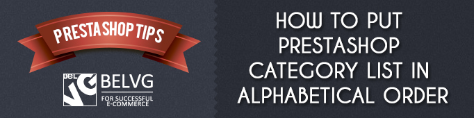 How To Put Prestashop Category List In Alphabetical Order