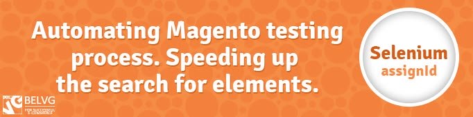 Automating Magento Testing Process. Speeding Up the Search for Elements