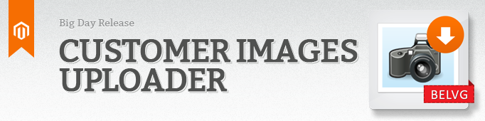 Big Day Release: Magento Customer Images Uploader