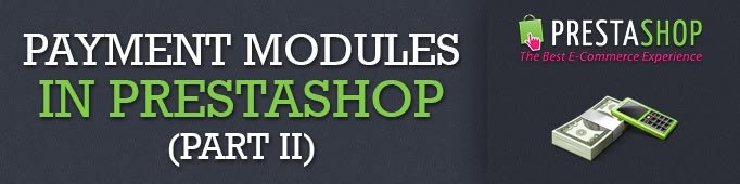 Payment Modules in Prestashop. Part II