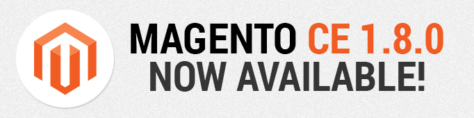 Magento CE 1.8 Now Available