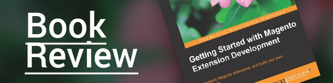 Getting Started with Magento Extension Development Book Review
