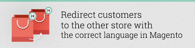 Redirect Customers to the Other Store with the Correct Language in Magento