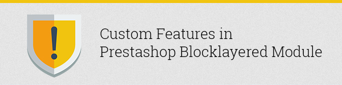 Custom Features in Prestashop Blocklayered Module