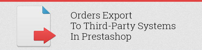 Orders Export to Third-Party Systems in Prestashop