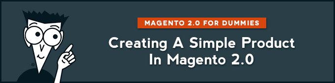 Creating a Simple Product in Magento 2.0