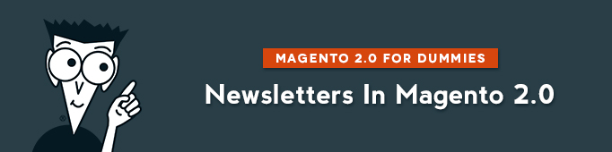 Newsletters in Magento 2.0