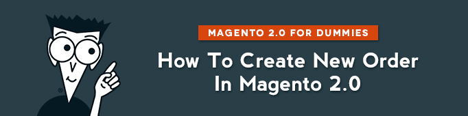 How to Create New Order in Magento 2.0