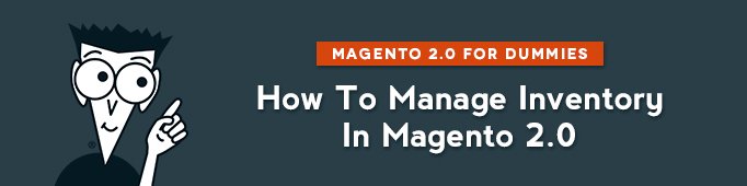 How to Manage Inventory in Magento 2.0