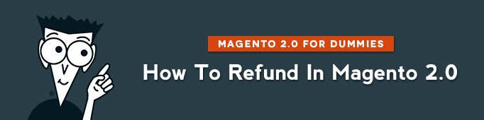 How to Refund in Magento 2.0