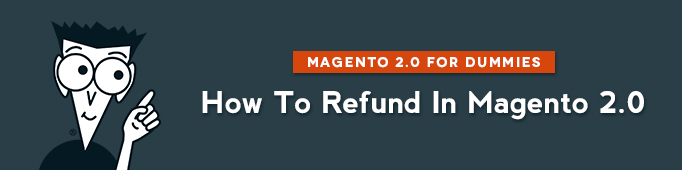 How to Refund in Magento 2.0