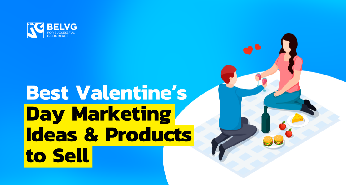 Best Valentine’s Day Marketing Ideas & Products to Sell