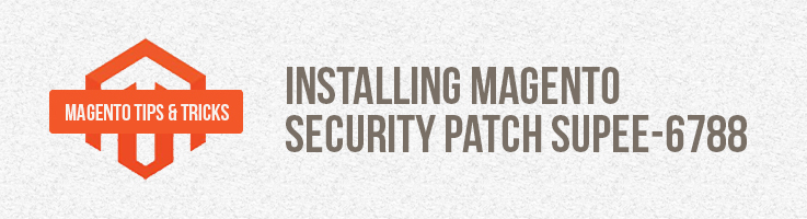 Installing Magento Security Patch SUPEE-6788
