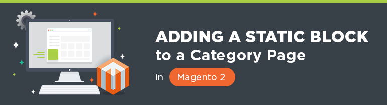 How to Add Static Block to Category Page in Magento 2