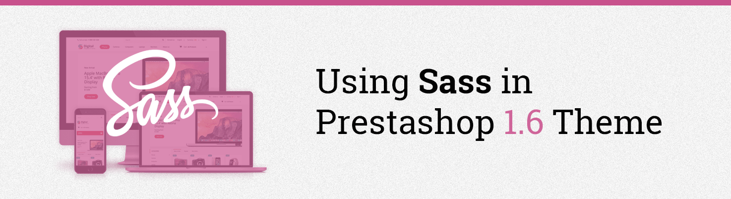 Using Sass in Prestashop 1.6 Theme
