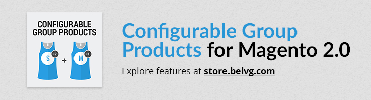 Big Day Release: Configurable Group Products for Magento 2.0