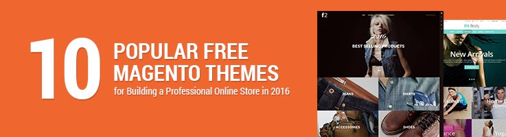 10 Popular Free Magento Themes for a Store