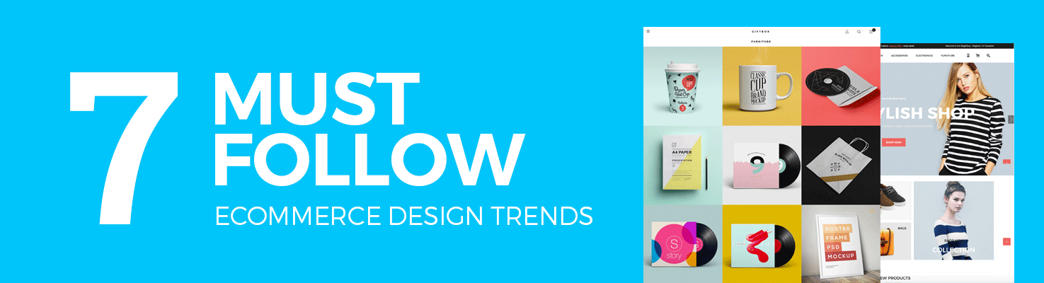 7 Must-Follow eCommerce Design Trends Revealed