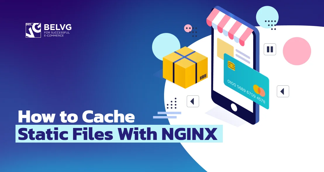 How to Cache Static Files With NGINX