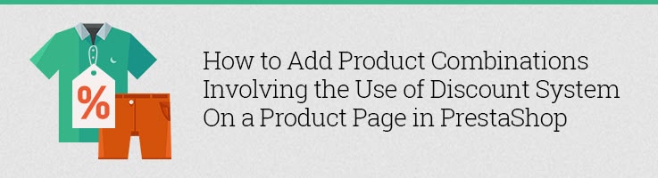 Displaying Product Combinations With Discounts on a Product Page in Prestashop