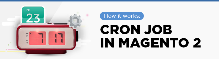 How does Cron Job Works in Magento 2?