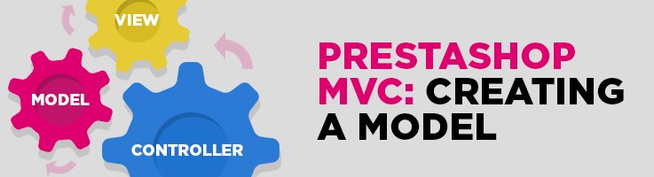 Prestashop MVC. Part 1: Creating a Model