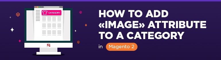 How to Add Image Attribute to Category in Magento 2