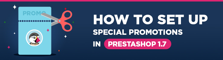How To Set Up Special Promotions in Prestashop 1.7