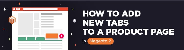How to Add New Tabs to a Product Page in Magento 2