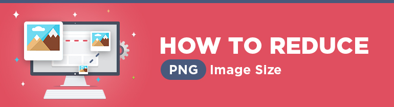 How to Reduce PNG Image Size