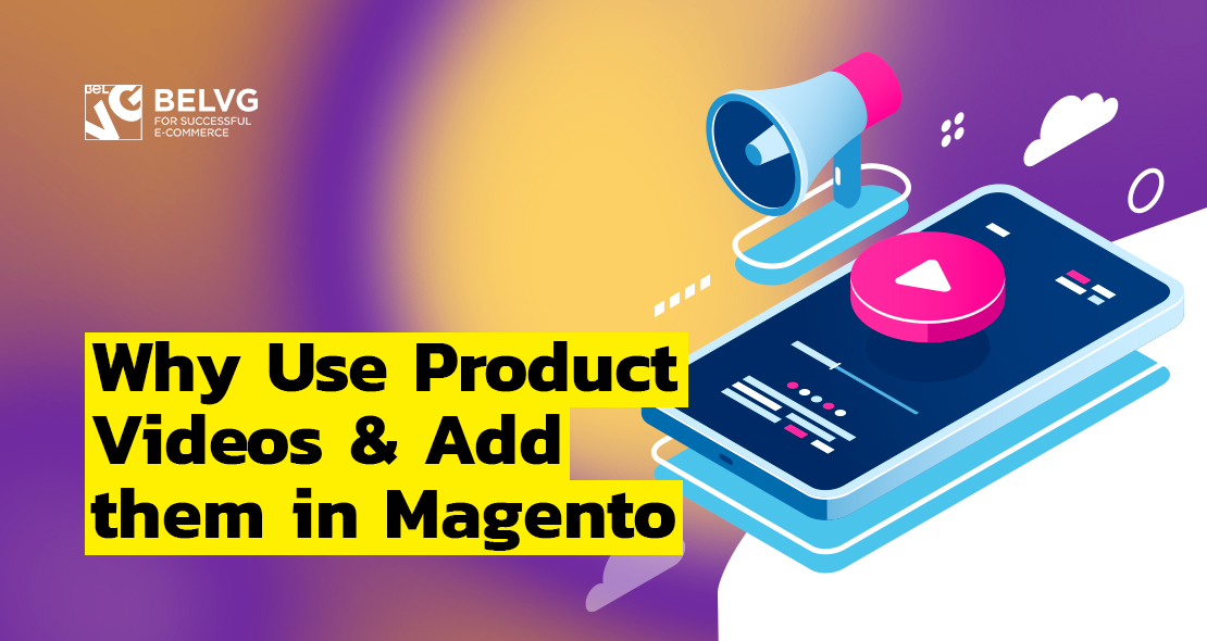 Why Use Product Videos & Add them in Magento 2