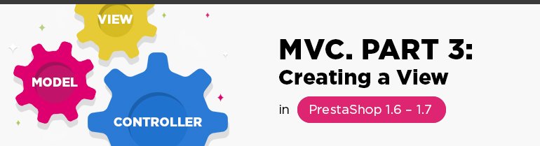 Prestashop 1.6 – 1.7 MVC. Part 3: Creating a View