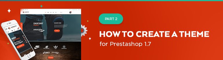 How to Create a Theme for Prestashop 1.7. Part 2