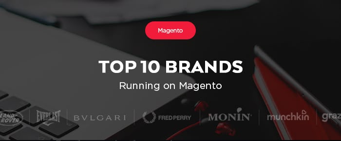 World Known Brands Running on Magento (You’ve Definitely Heard of Them)