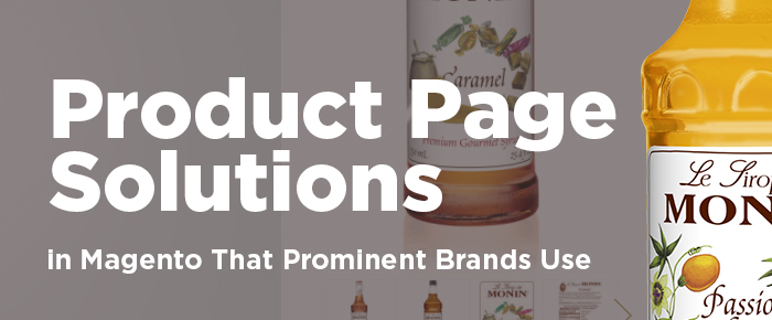Product Page Solutions in Magento That Prominent Brands Use