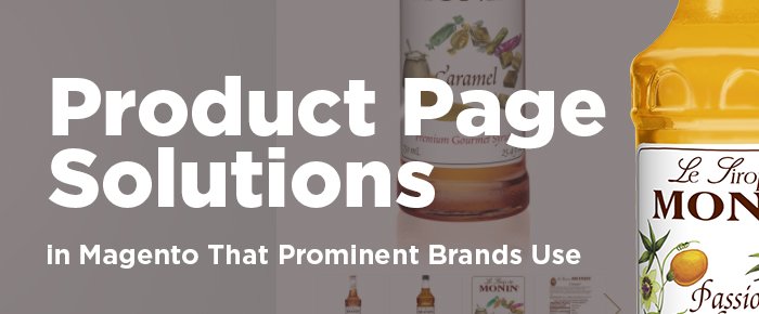 Product Page Solutions in Magento That Prominent Brands Use