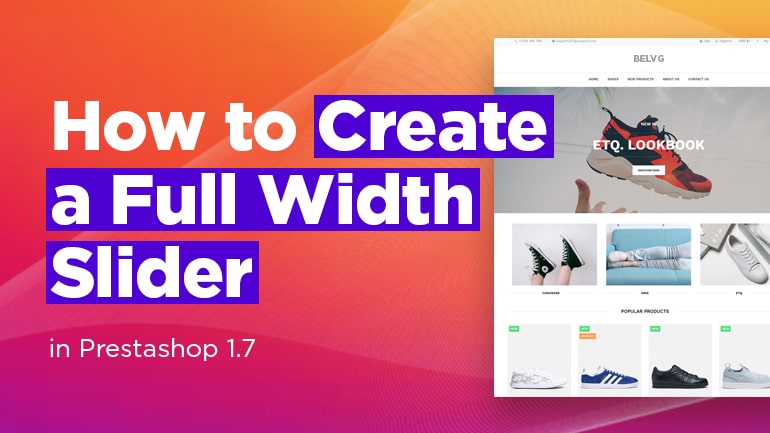How to Create a Full Width Slider in Prestashop 1.7