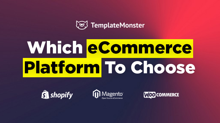 Which Ecommerce Platform To Choose