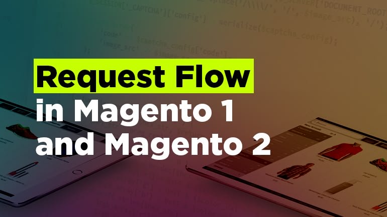 Request Flow in Magento 1 and Magento 2
