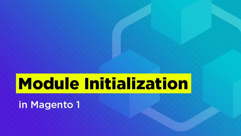 Module Initialization in Magento 1