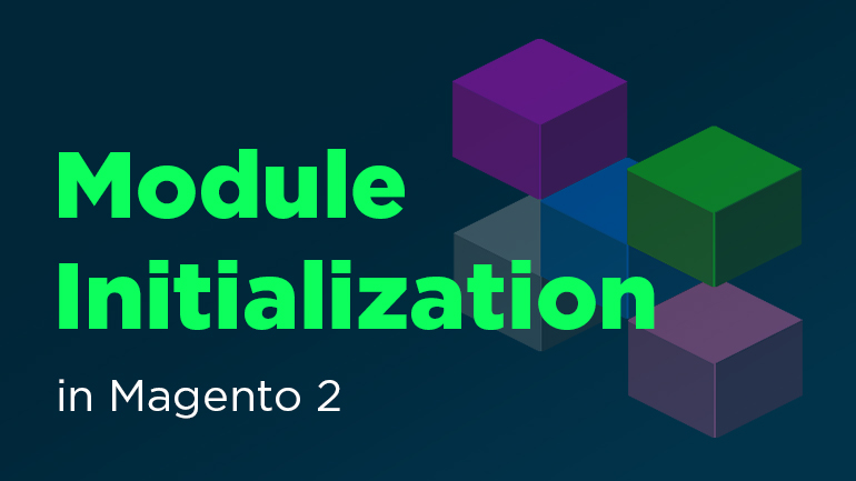 Module Initialization in Magento 2