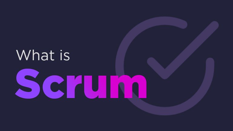 What is Scrum?