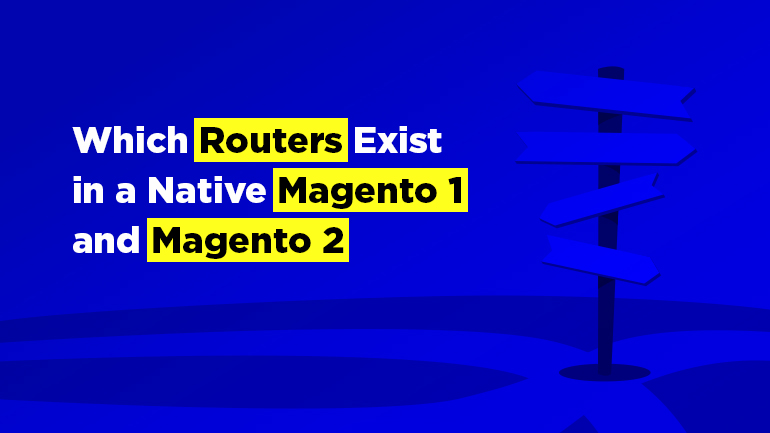 Which Routers Exist in a Native Magento 1 and Magento 2