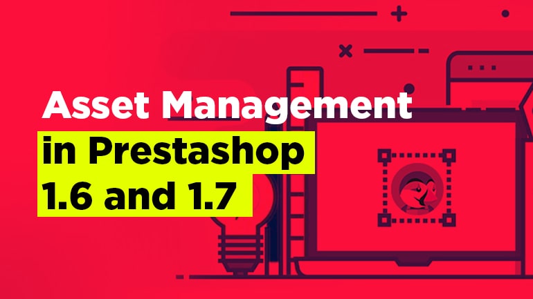 How to Manage Assets in PrestaShop 1.6 & 1.7