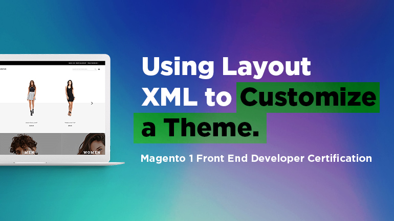 Using Layout XML to Customize a Magento Theme