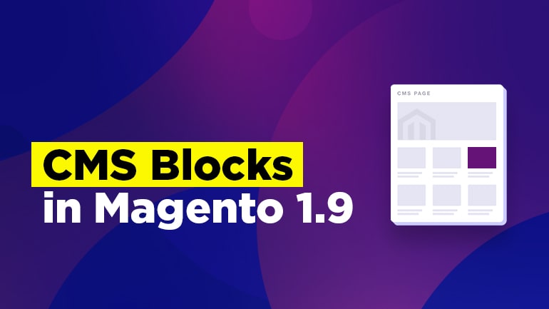 How to Use CMS Blocks in Magento