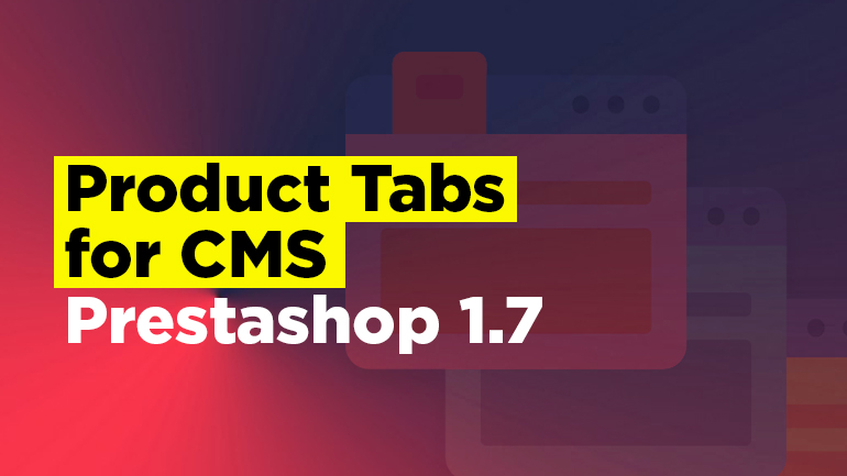 Product Tabs for CMS Prestashop 1.7