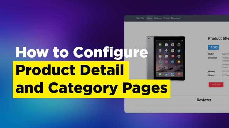 How to Configure Product Detail and Category Pages